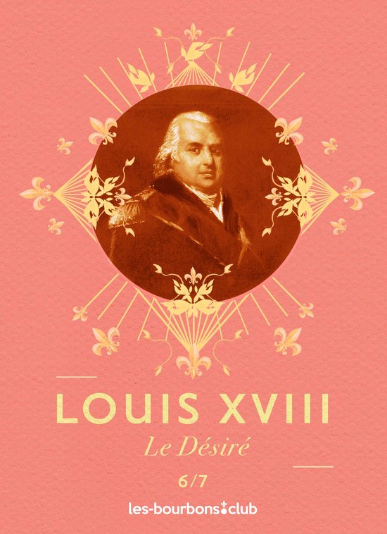 Les Bourbons 6 - Louis XVIII - cover