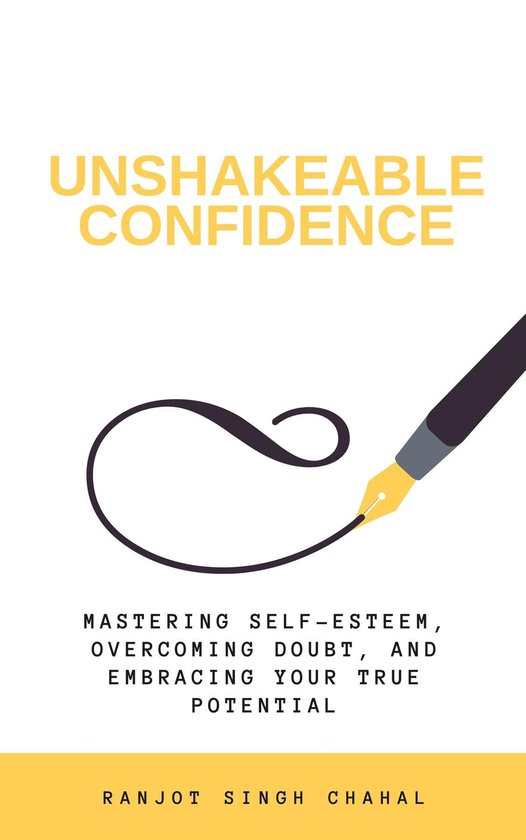 Unshakeable Confidence: Mastering Self-Esteem, Overcoming Do ... - cover