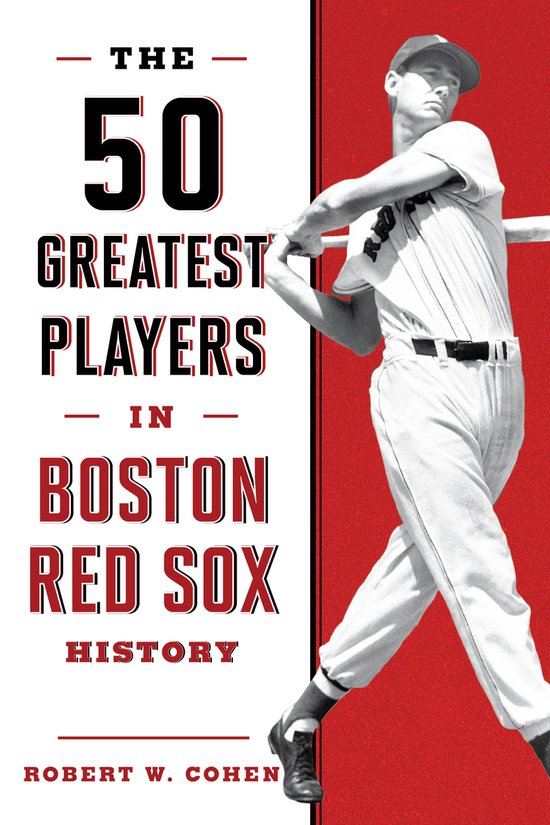 50 Greatest Players-The 50 Greatest Players in Boston Red So ... - cover
