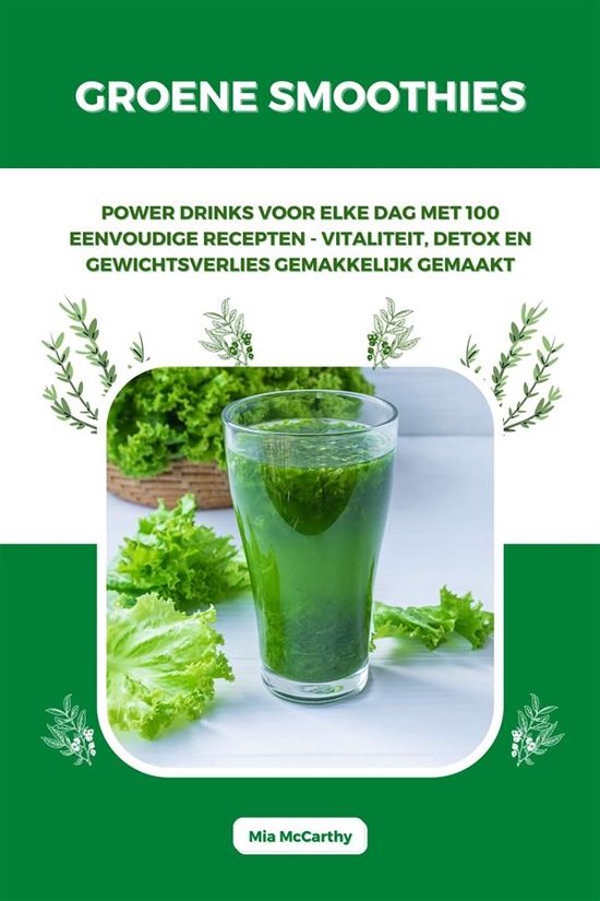 Groene Smoothies: Powerdrinks voor elke dag met 100 eenvoudi ... - cover