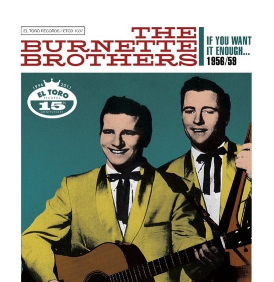 The Burnette Brothers - If You Want It Enough... 1956/59 (2 CD)