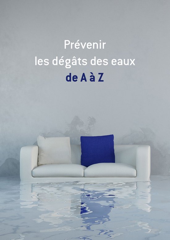 Prévenir les dégâts des eaux de A à Z - cover