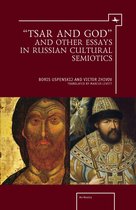 Tsar And God And Other Essays In Russian Cultural Semiotic