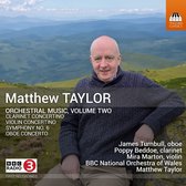 BBC National Orchestra Of Wales, Matthew Taylor - Taylor: Orchestral Music, Volume Two (CD)