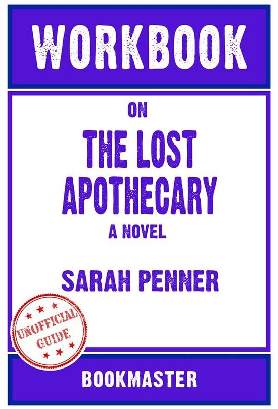 Workbook on The Lost Apothecary: A Novel by Sarah Penner Dis ... - cover