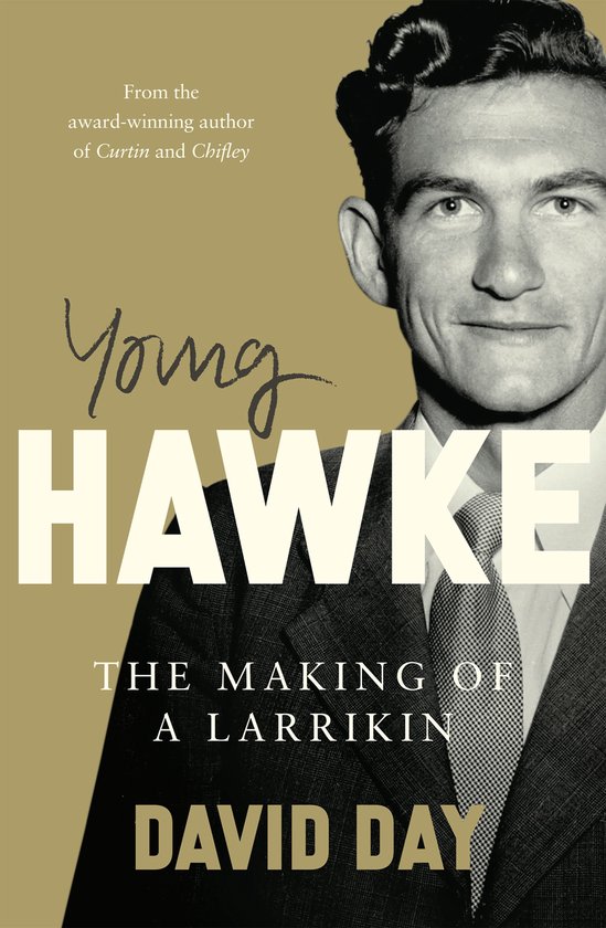 Young Hawke: The making of a larrikin - a biography of one o ... - cover