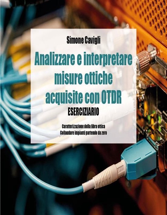 Analizzare e interpretare misure ottiche acquisite con OTDR  ... - cover