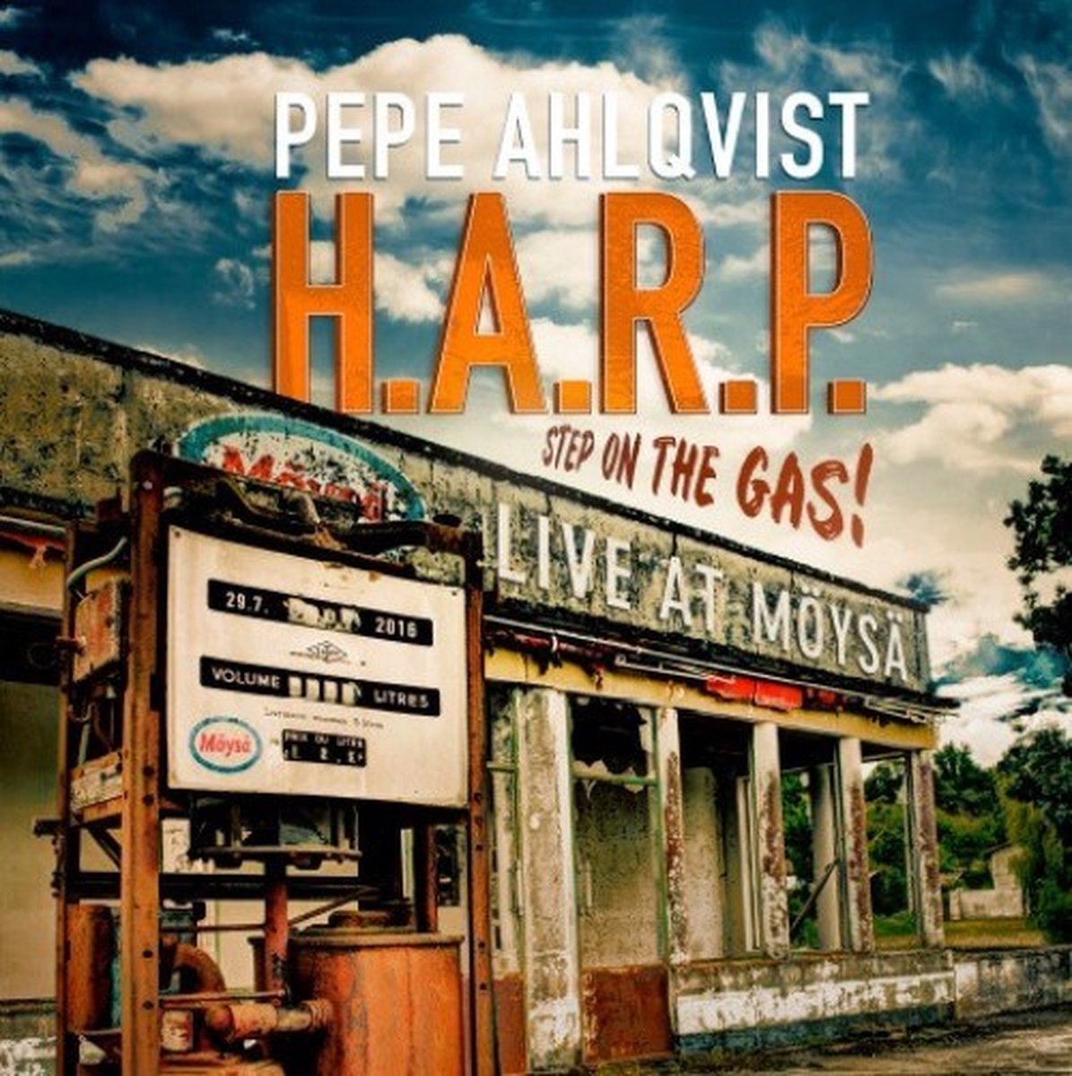 Pepe Ahlqvist & H.A.R.P. - Step On The Gas (Live At Möysä) (CD)