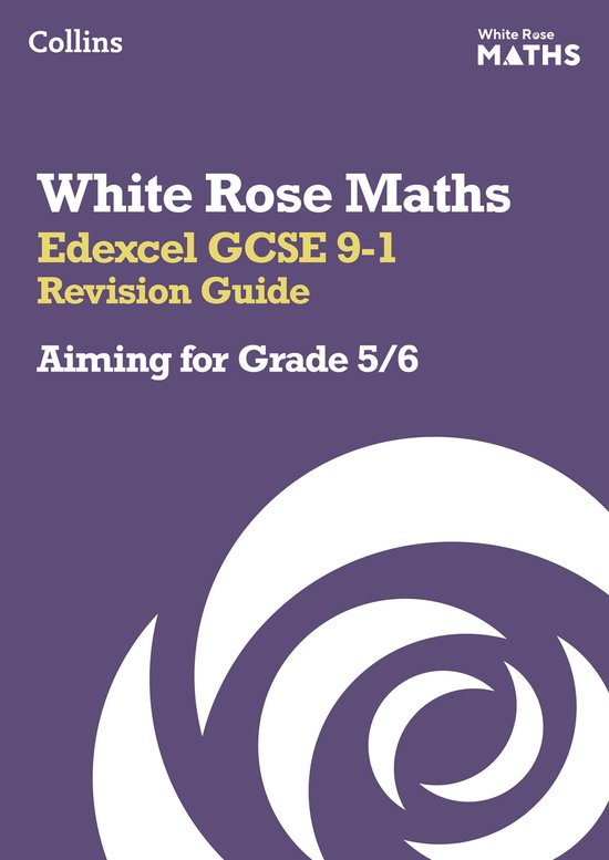 White Rose Maths- Edexcel GCSE 9-1 Revision Guide: Aiming fo ... - cover