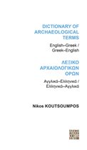 Dictionary of Archaeological Terms: English/Greek - Greek/English