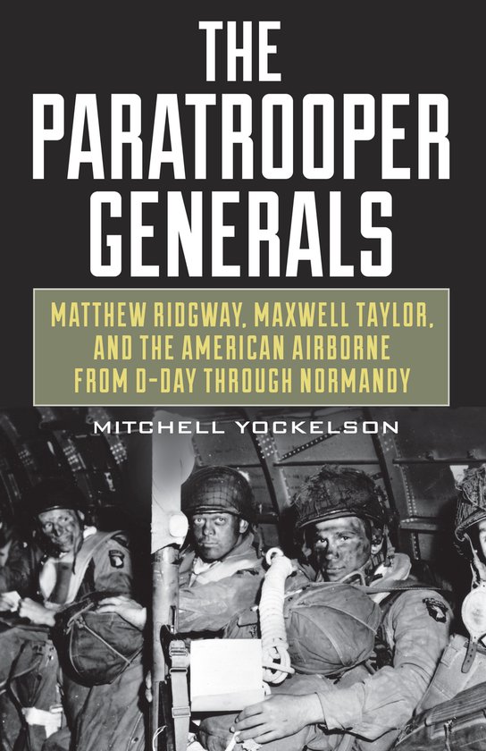 Paratrooper Generals Matthew Ridgway