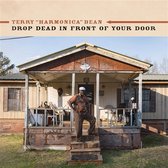 Terry "Harmonica" Bean - Drop Dead In Front Of Your Door (CD)