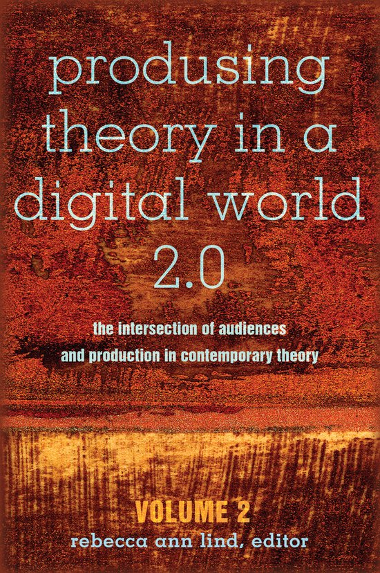 Produsing Theory in a Digital World 2.0 - cover
