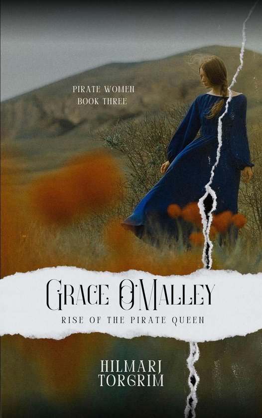 Pirate Women 3 - Grace O'Malley - Rise of the Pirate Queen