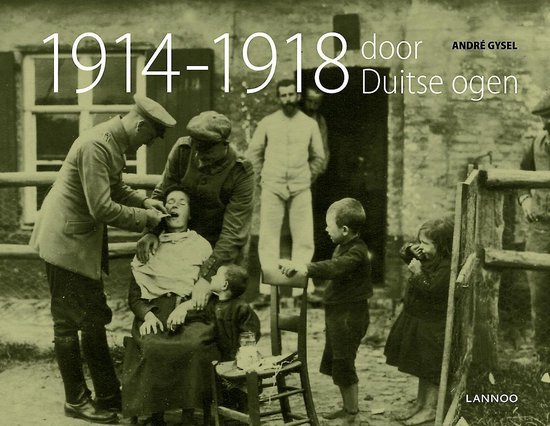 1914-1918 Door duitse ogen - Andre Gysel | Nextbestfoodprocessors.com