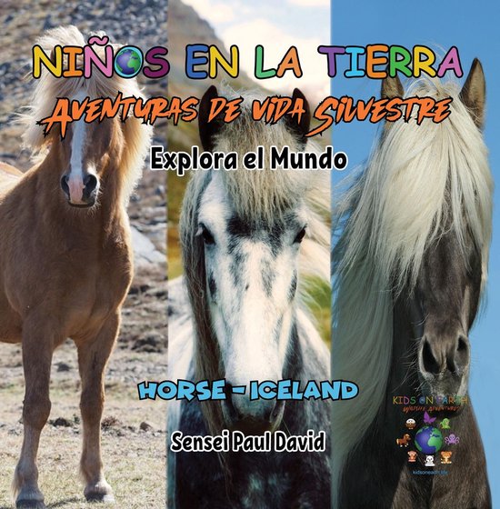 Niños en la Tierra - Aventuras de vida Silvestre - Niños en la Tierra - Aventuras de vida Silvestre - Explora el Mundo Horse - Iceland