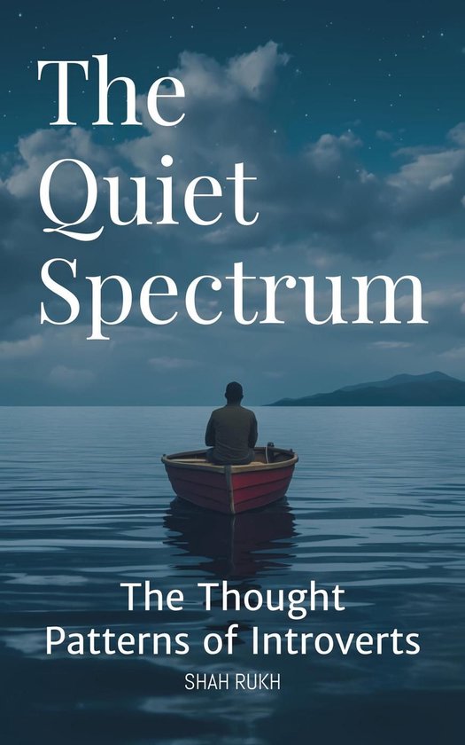 The Quiet Spectrum: The Thought Patterns of Introverts - cover