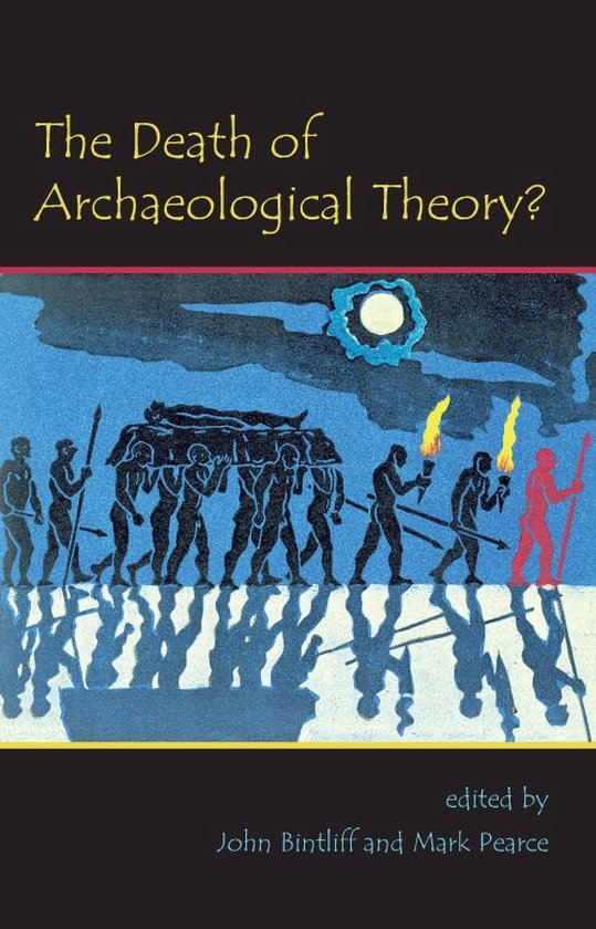 Oxbow Insights in Archaeology 1 - The Death of Archaeologica ... - cover