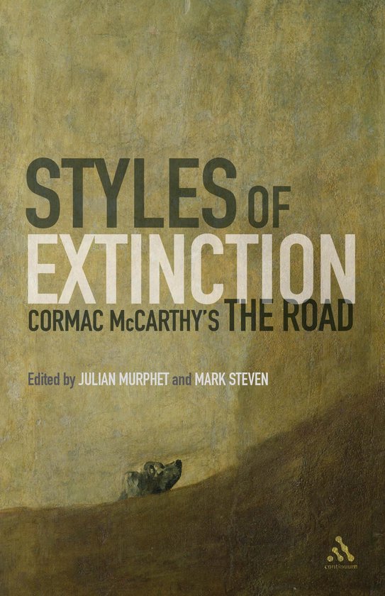 Boekomslag met de titel 'STYLES OF EXTINCTION CORMAC MCCARTHY'S THE ROAD', met een schilderij van een hond op een bruine ondergrond.
