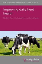 Burleigh Dodds Series in Agricultural Science 102 - Improving dairy herd health