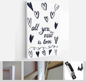 Set Greeting card Valentines day. Be my Valentine. All you need is Love. True Love and etc. Vector Handmade art - Modern Art Canvas - Vertical - 373874695 - 80*60 Vertical