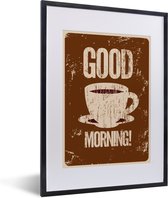 Fotolijst incl. Poster - Koffie - Spreuken - Good morning! - Quotes - Vintage - 30x40 cm - Posterlijst