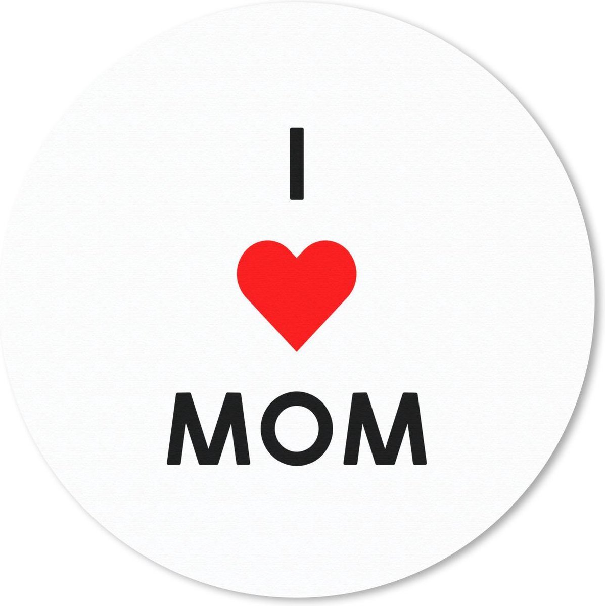 Muismat rond 20x20 cm - Mousepad Spreuken - Moeder - Quotes - I love mom - Ronde muismatten