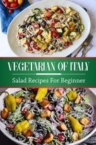 Vegetarian Of Italy: Salad Recipes For Beginner