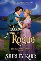 Scandalous Ladies 2 - Kiss From A Rogue