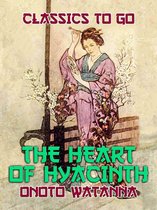 Classics To Go - The Heart of Hyacinth