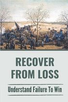 Recover From Loss: Understand Failure To Win