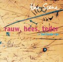 The Scene - Rauw,Hees,Teder (CD)
