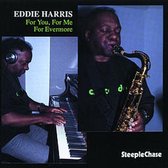 Eddie Harris - For You, For Me For Evermore (CD)