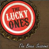 The Lucky Ones - The Booze Sessions (CD)
