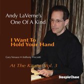 Andy Laverne's One Of A Kind - I Want To Hold Your Hand. Live At The Kitano V. 3 (CD)