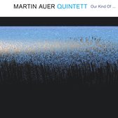 Martin Auer Quintett - Our Kind Of ... (CD)
