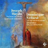 Quatuor Debussy Ensemble Gilles Bin - Haydn Vellard The Seven Last Words (CD)
