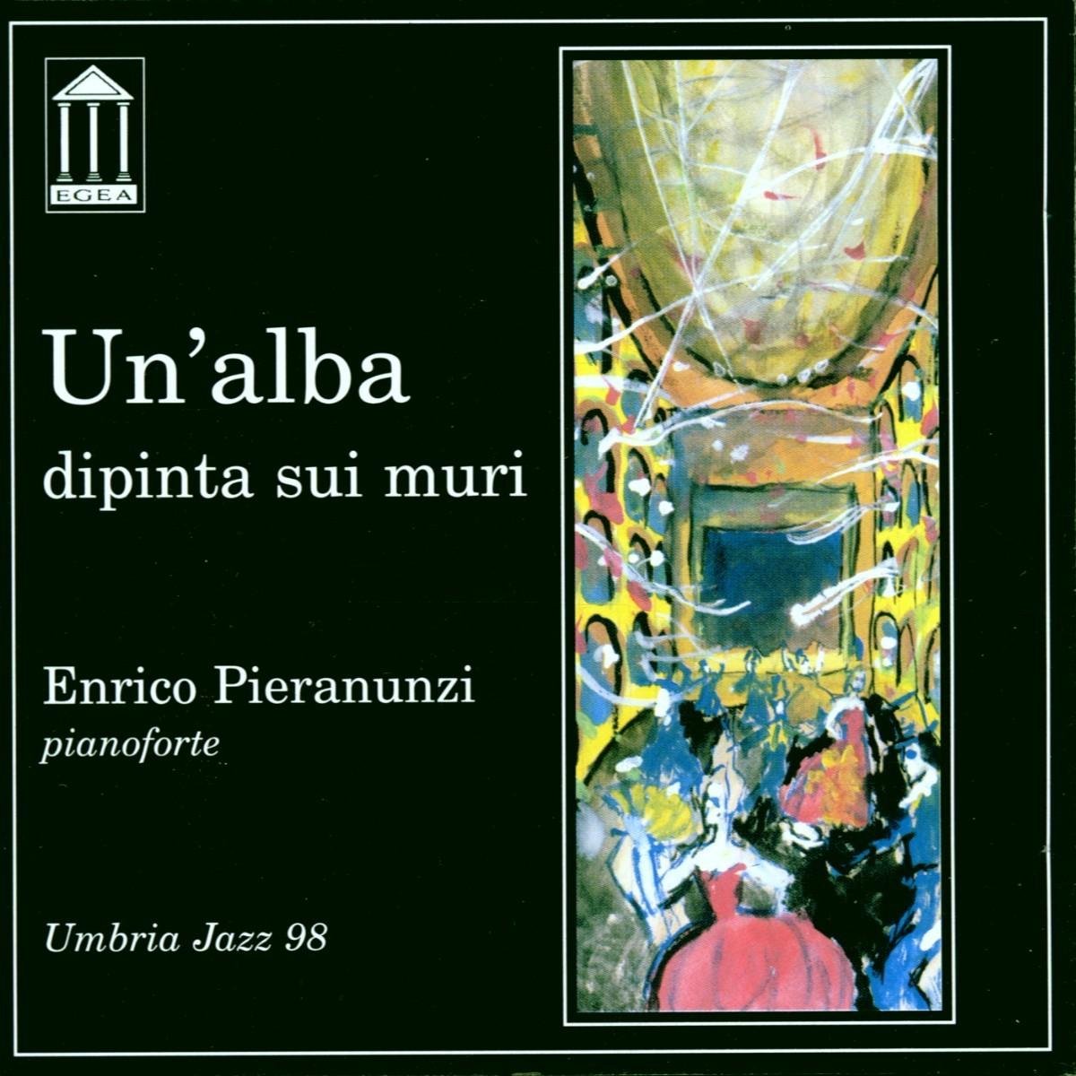 Enrico Pieranunzi - Un'Alba Dipinta Sui Muri (CD)