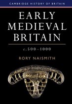 Cambridge History of Britain 1 - Early Medieval Britain, c. 500–1000