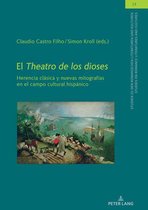 Studien zu den Romanischen Literaturen und Kulturen/Studies on Romance Literatures and Cultures 13 - El Theatro de los dioses
