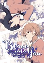 Bloom Into You Anthology 1 - Bloom Into You Anthology Volume One