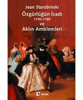 Özgürlüğün İcadı ve Aklın Amblemleri