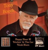 Tony Booth - Happy Hour / Workin' At The Car Wash Blue (CD)