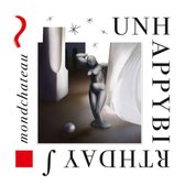 Unhappybirthday - Mondchateau (CD)