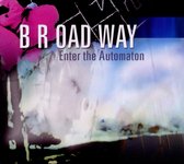 Broadway - Enter The Automation (CD)