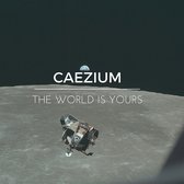 Caezium - The World Is Yours (CD)