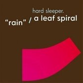 Hard Sleeper - Rain/A Leaf Spiral (CD)