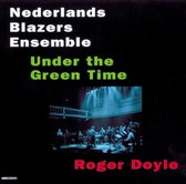 Nederlands Blazers Ensemble - Under The Green Time (CD)