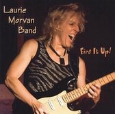 Laurie Morvan Band - Fire It Up (CD)