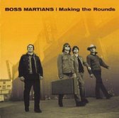Boss Martians - Making The Rounds (CD)